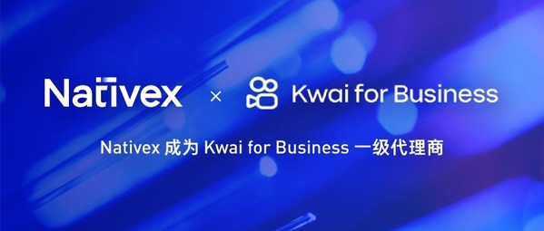 Nativex 成為 Kwai For Business 官方一級(jí)代理